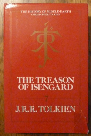The Treason of Isengard - The History of The Lord of the Rings, Part Two (History of Middle-Earth Vol.7)
