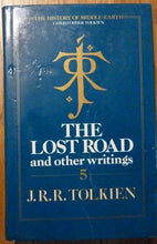 Load image into Gallery viewer, The Lost Road and Other Writings: Language and Legend Before the &quot;Lord of the Rings&quot;: v. 5 (The History of Middle-Earth)
