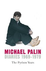 Michael Palin Diaries 1969-1979: The Python Years