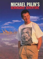 Michael Palin's Hemingway Adventure