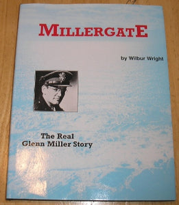 Millergate: The Real Glenn Miller Story