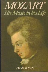 Mozart, His Music in His Life