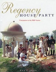 Regency House Party: Companion to the PBS Series