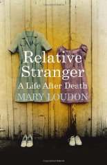 Relative Stranger: A Life After Death