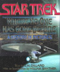 Star Trek: Where No One Has Gone Before : A History in Pictures (Star Trek