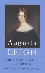Augusta Leigh : Byron's Half-Sister: A Biography