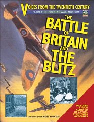 The Battle of Britain and The Blitz: Voices from the Twentieth Century