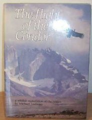 The Flight of the Condor ; a Wildlife Exploration of the Andes