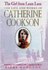 The Girl from Leam Lane: The Life and Works of Catherine Cookson