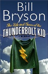 The Life and Times of the Thunderbolt Kid : A Memoir
