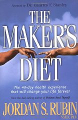 The Maker's Diet: The 40 Day Health Experience That Will Change Your Life Forever