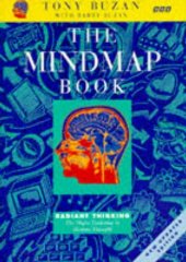 The Mind Map Book: Radiant Thinking - Major Evolution in Human Thought