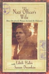 The Nazi Officer's Wife: How One Jewish Woman Survived the Holocaust