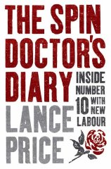The Spin Doctor's Diary: Inside Number 10 with New Labour