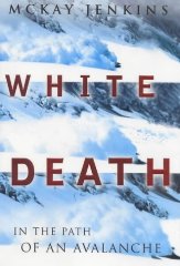 White Death, In The Path Of An Avalanche