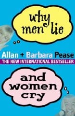 Why Men Lie and Women Cry: How to Get What You Want Out of Life by Asking