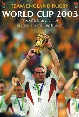 Team England Rugby: World Cup 2003: The Official Account of England's World Cup Triumph [Illustrated]