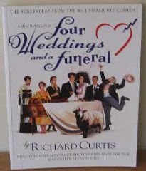 Four Weddings and a Funeral: The Screenplay from the No. 1 Smash Hit Comedy