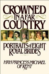 Crowned in a Far Country: Portraits of Eight Royal Brides