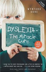 Dyslexia - The Miracle Cure