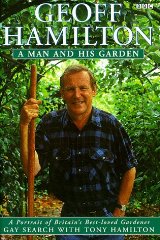 Geoff Hamilton -  A Man and His Garden: A Portrait of Britain's Best-Loved Gardener