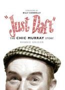 Just Daft: The Chic Murray Story