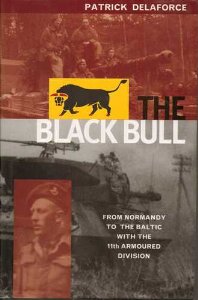 The Black Bull: From Normandy to the Baltic with the 11th Armoured Division
