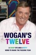 Wogan's Twelve: A Sharp Eye and a Witty Word to Mark the Passing Year