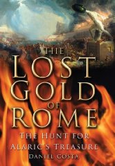 The Lost Gold of Rome: The Hunt for Alaric's Treasure