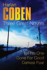 Harlan Coben: Three Great Novels: The Bestsellers: Darkest Fear, Gone For Good, Tell No One: Tell No One, Gone for Good, Darkest Fear