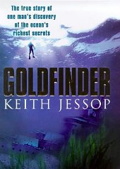 Goldfinder: The True Story of One Man's Discovery of the Ocean's Richest Secrets
