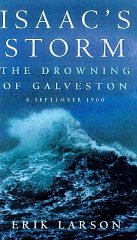 Isaac's Storm: The Drowning of Galveston - 8 September 1900