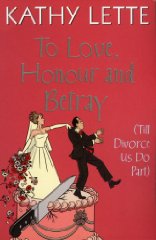 To Love, Honour and Betray (Till Divorce Us Do Part)