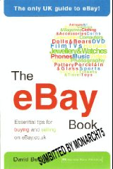 The eBay Book: Essential Tips for Buying and Selling on eBay.co.uk