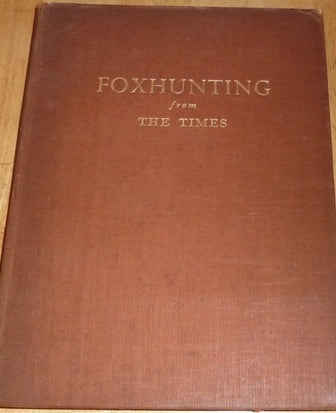 Foxhunting from the Times: Articles by  the Hunting Correspondent of the Times