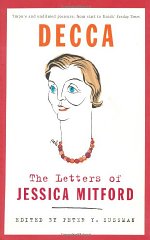 Decca : The Letters of Jessica Mitford