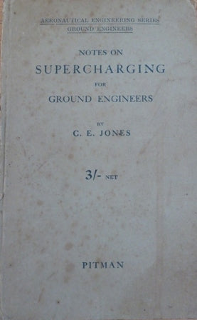 Notes on supercharging for ground engineers, (Aeronautical engineering series. Ground engineers)