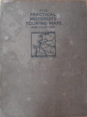 The Practical Motorist's       Touring Maps and Gazetteer (Complete Section Maps of the British Isles)?├í