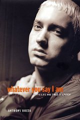 Whatever You Say I Am