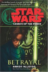 Star Wars Legacy of the Force Betrayal