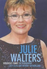 Julie Walters: Seriously Funny - The Unauthorised Biography