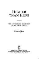 Higher Than Hope: The Authorized Biography of Nelson Mandela