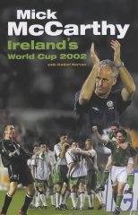 Mick McCarthy's World Cup Diary 2002