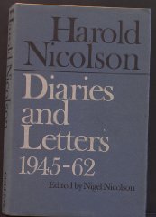 Harold Nicolson: Diaries and Letters 1945-1962