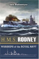 HMS Rodney: The Famous Ships of the Royal Navy Series (Warships of the Royal Navy)