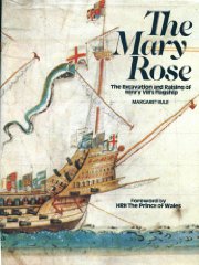 The Mary Rose: The excavation and raising of Henry VIII's flagship