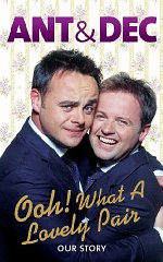 Ooh! What a Lovely Pair: Our Story (Ant & Dec)