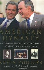 American Dynasty: Aristocracy, Fortune, and the Politics of Deceit in the House of Bush