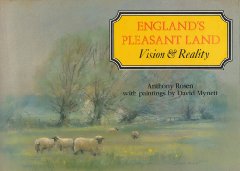 England's Pleasant Land: Farming - Vision and Reality