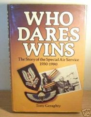 Who Dares Win: The Story of the Special Air Service, 1950-1980